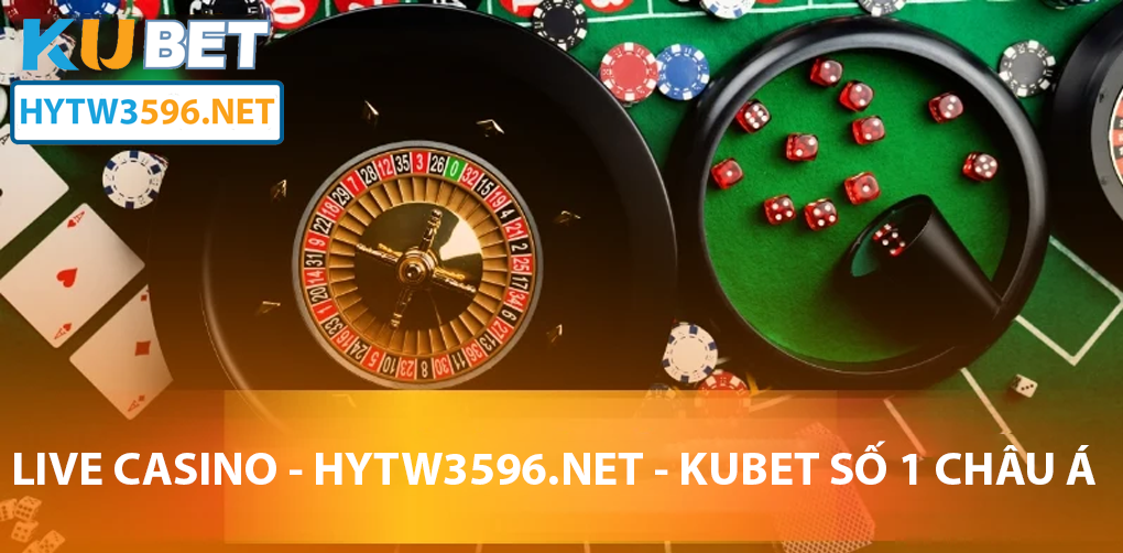 Casino HYTW3596– Sảnh Live Casino KUBET