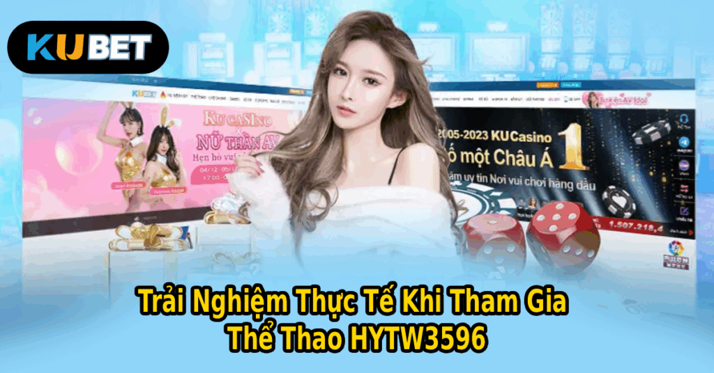 Trải Nghiệm Thực Tế Khi Tham Gia Thể Thao HYTW3596